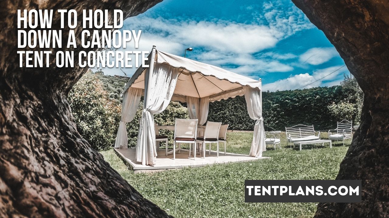 How to Hold Down a Canopy Tent on Concrete